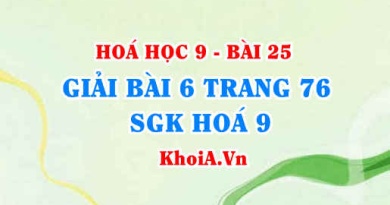 Giải bài 6 trang 76 SGK Hoá 9: Tính chất hoá học của Phi kim